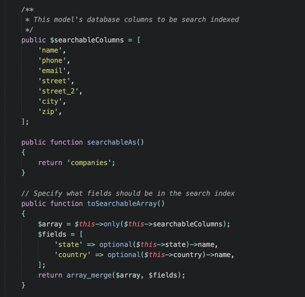 mtownsend5512's tweet image. Using @laravelphp Scout in your project and want to optimize your search indexing? Directly specify your model&apos;s columns so Laravel doesn&apos;t auto-include relations as your app grows. Then merge in only the data you want, such as a relations. #tips #laravel #laravelscout #php