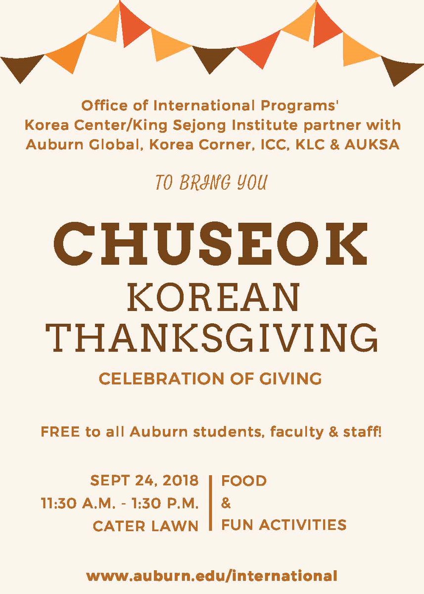 auburnabroad's tweet photo. Korean Thanksgiving "Chuseok" is one of the biggest holidays in Korea, and we are celebrating it with Auburn students, faculty, and staff this coming Monday at Cater Lawn from 11:30 to 1:30. We will be providing Korean foods and traditional activities/games for you to try out! https://t.co/ZFzG6MXwUc