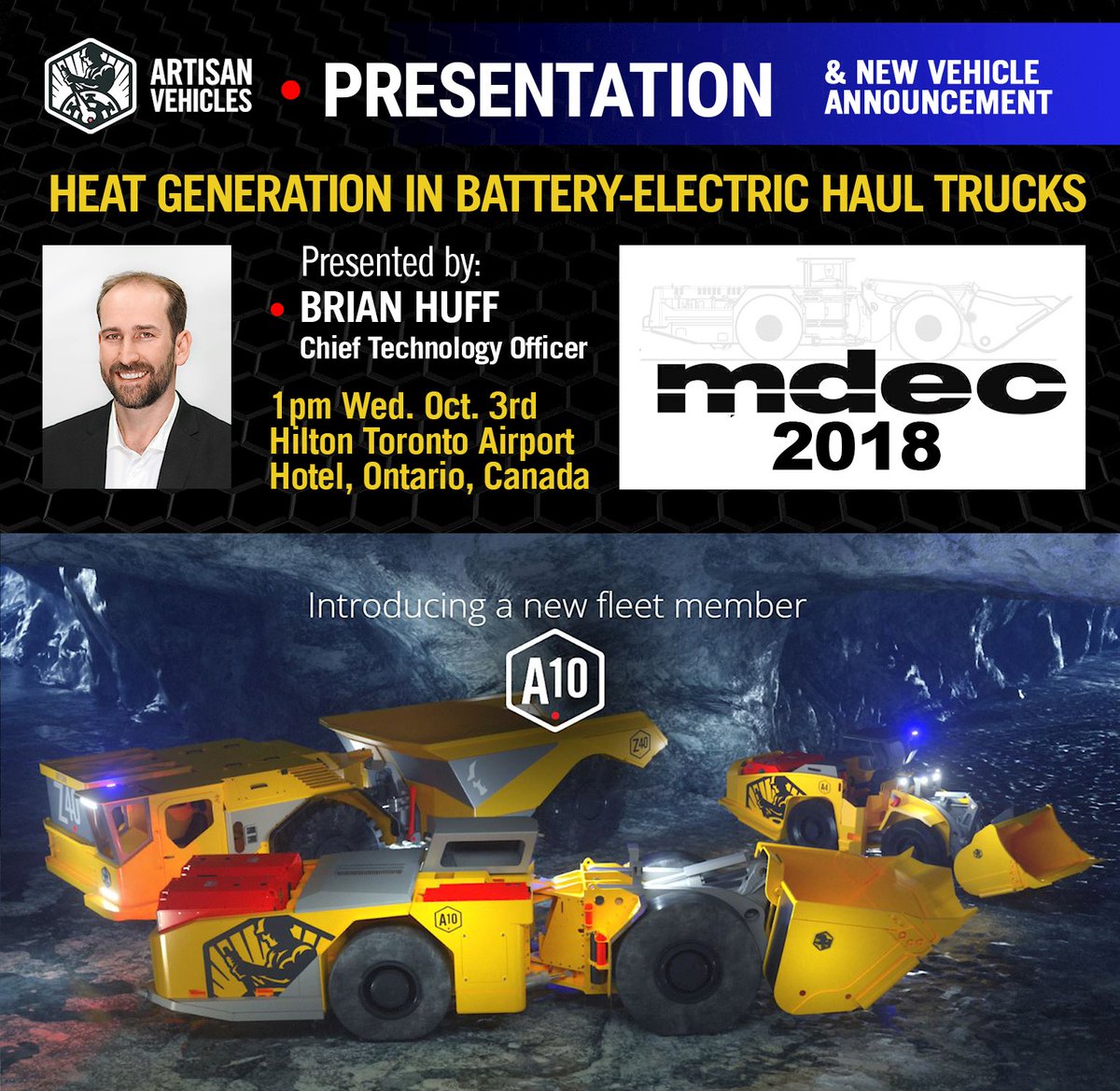ArtisanVehicles's tweet photo. Join Artisan at #MDEC2018 on Oct 3rd at 1:00 pm for "Heat Generation in Battery Electric Haul Trucks", presented by Brian Huff, our Chief Technology Officer. We look forward to seeing you at the conference! #MiningEquipment #Undergroundmining #ArtisanVehicles https://t.co/KDgUtHuxrs