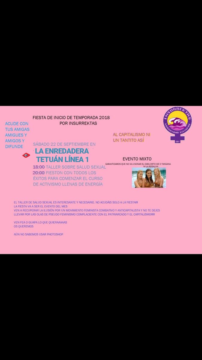 IMPORTANTE, NUEVO CARTEL!!

Por problemas logísticos se ha CAMBIADO EL LUGAR en el que haremos el taller y la fiesta de mañana! 

Será finalmente en LA ENREDADERA, en TETUÁN 🌈💙 a las 18h! 

Sentimos las molestias, y os esperamos con mucha ilusión!! 

Se agradece difusión 💜