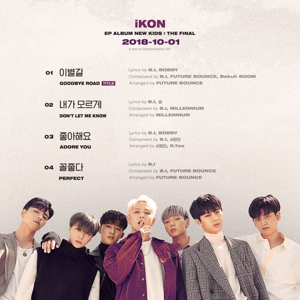 #iKON #아이콘 #NewEPAlbum #NewKids #TheFinal #Tracklist #트랙리스트 #Title #이별길 #GoodbyeRoad #20181001_6pm #ComingSoon #YG