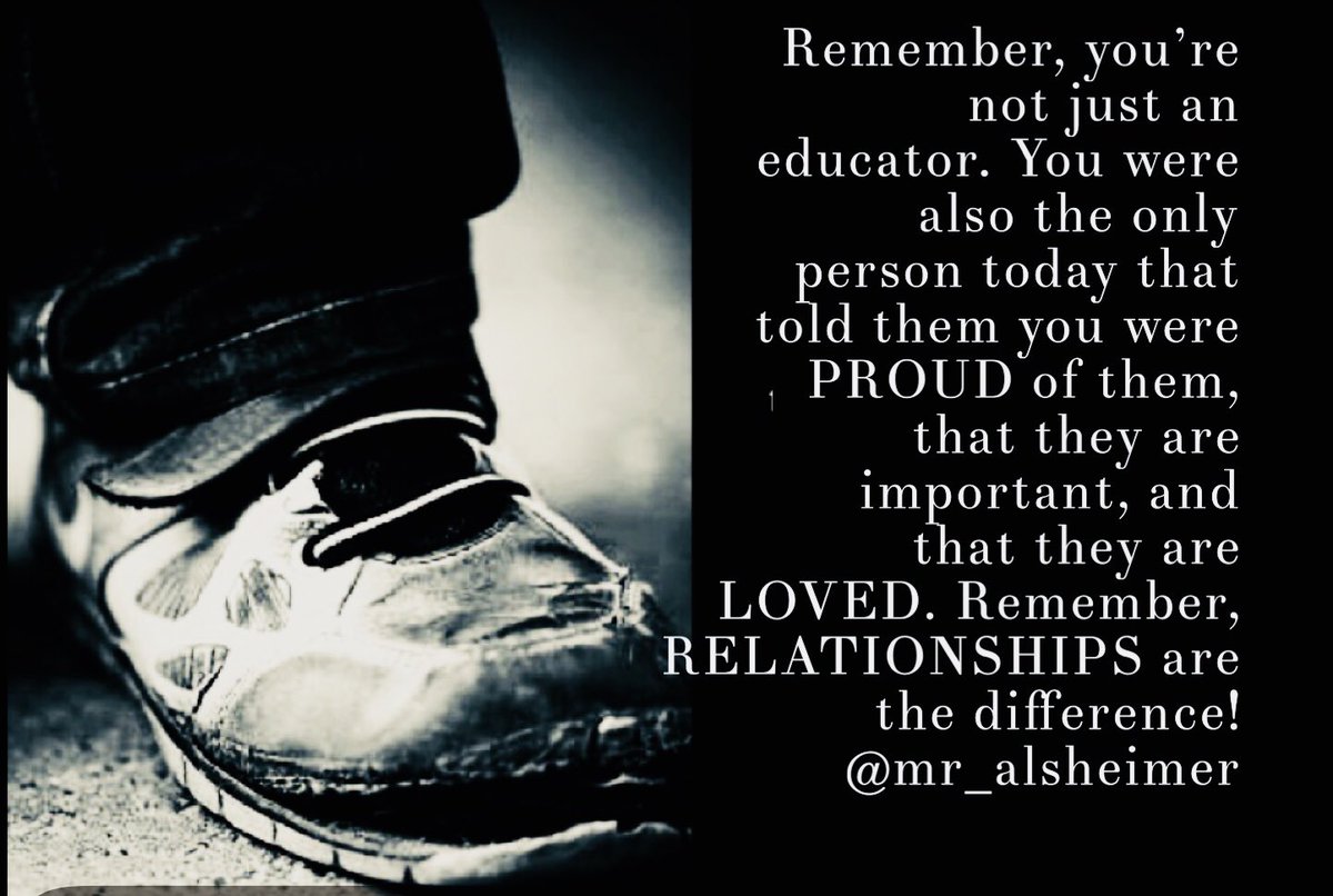 Remember, you’re not just an educator. You’re also the only person today that told them you were PROUD of them, that they are important, and that they are LOVED. Remember, relationships are the difference! #FLhornets #relentless #bekindedu #whyWeTeach