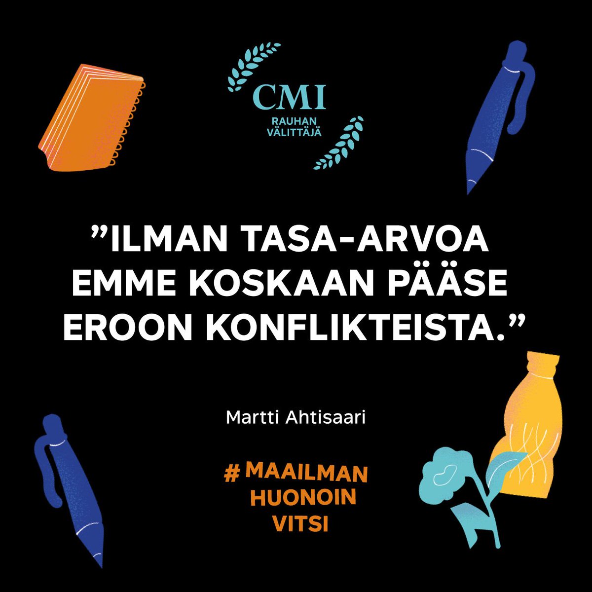 Tue kestävää rauhaa ja tee naisille tilaa rauhanpöytään. Lahjoita: maailmanhuonoinvitsi.fi #maailmanhuonoinvitsi