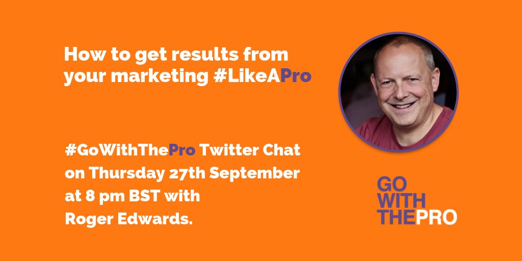 GoWithTheProUK's tweet photo. We can't wait to welcome @Roger_Edwards for the next #GoWithThePro Twitter chat! He will be talking about how to get results from your marketing #LikeAPro https://t.co/zSZdQAyv0Z