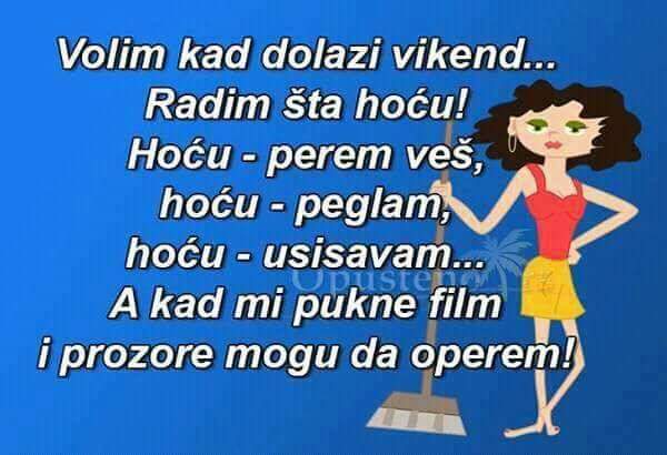 Пошто субота,па то викенд.....