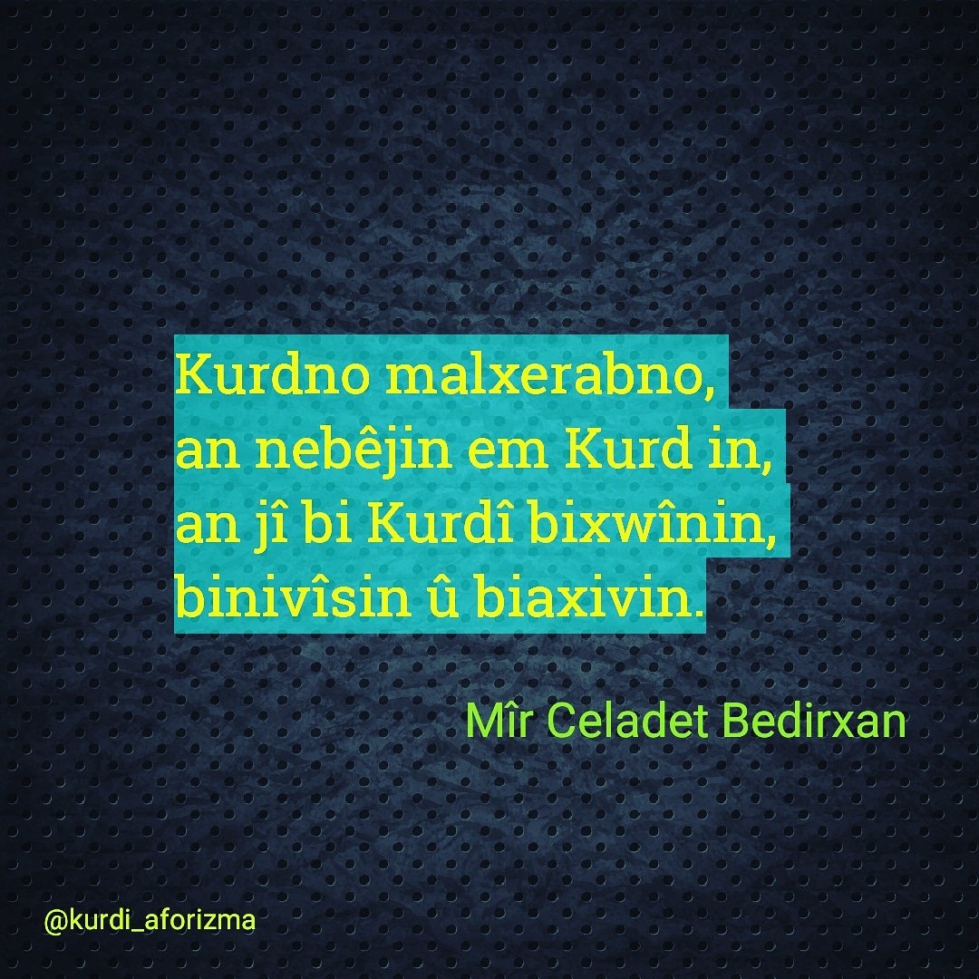 kurdiaforizma's tweet image. #celadet #bedirxan #mîrceladetelîbedirxan