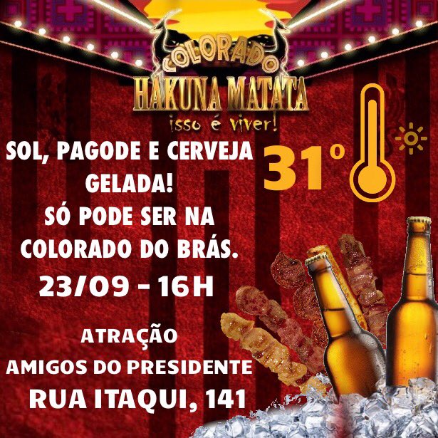Já viu a previsão do tempo para amanhã? 
31° graus!
Sol, pagode, churrasco e cerveja gelada!
Só pode ser na Colorado do Brás 
Traga a família e amigos!

🎶🔴⚪️🥁
#VemTodoMundo #ColoradoDoBras #HakunaMatata