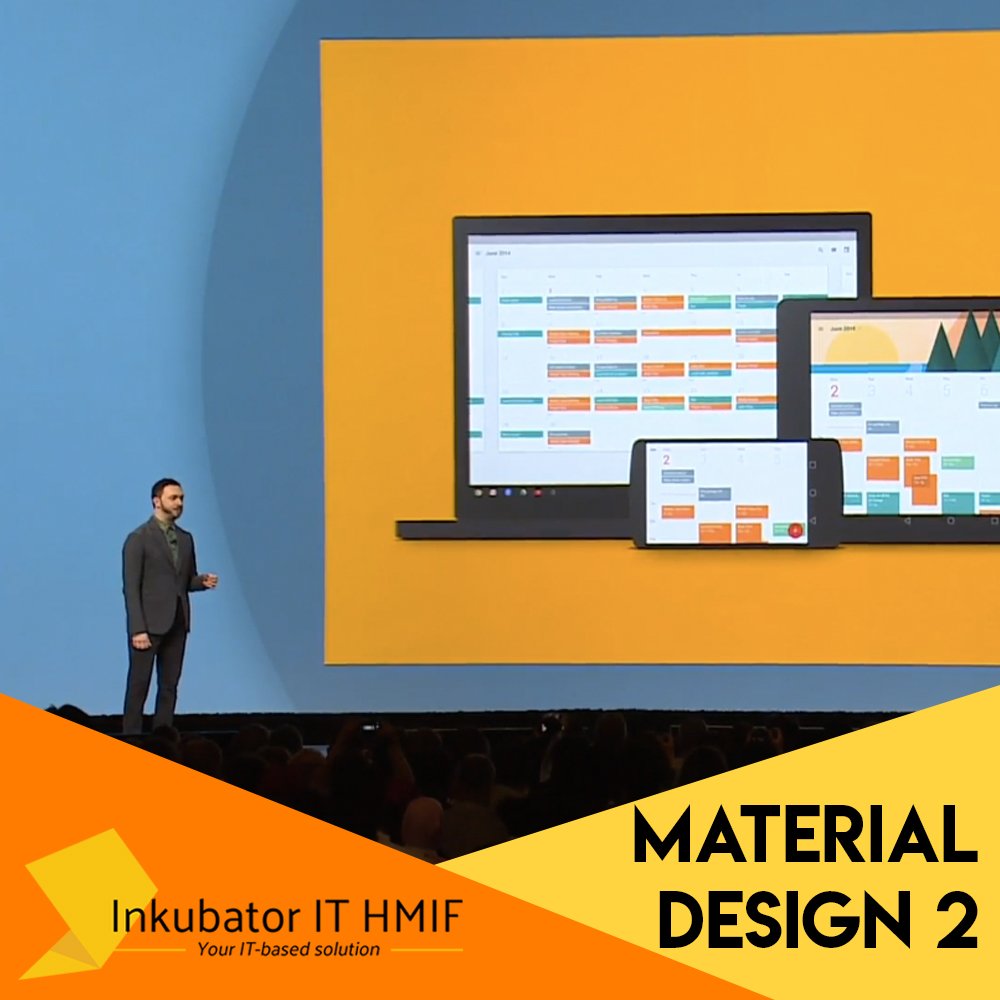 [Material Design 2]
Pada Google I/O 2018, Google merilis kembali Material Design namun dengan versi dan gaya desain yang agak berbeda, disebut juga Materal Design 2. Apa sih bedanya Material Design 2 dengan Material Design versi awal?

link : inkubatorit.com/article/post/52