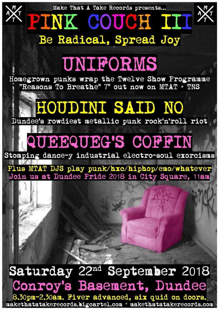 PINK COUCH III TONIGHT.

<a href="/weareuniforms/">uniforms</a> 
<a href="/HoudiniSaidNO/">Houdini Said No</a> 
<a href="/QCoffin/">Queequegs Coffin</a> 

Conroy’s Basement #Dundee
8.30pm. Six quid on doors.

#DundeePride
