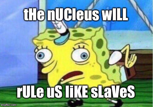 Nuclegang's tweet image. @GRapparatus Thinks that we’re going to run the cell like a dictatorship. However, who ran the cell last year? It sounds like the Golgi is just trying to keep power to itself. We need a NEW leader, and someone who has experience. #DSAAPBio2