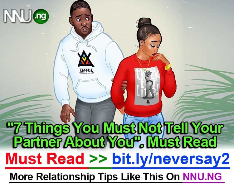 DEMMLINK's tweet photo. #NNU_Income - "7 Things You Must Not Tell Your Partner About You". Must Read?  >>> https://t.co/xd0NGUlpfW https://t.co/vpeVY6yav2