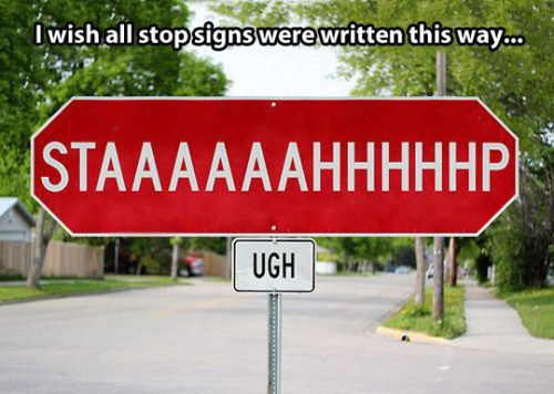 Funny Memes on Twitter srsfunnyAll Stop Signs Should Be Like This Memes  meme httpstcod6DYQHxFD2  Twitter