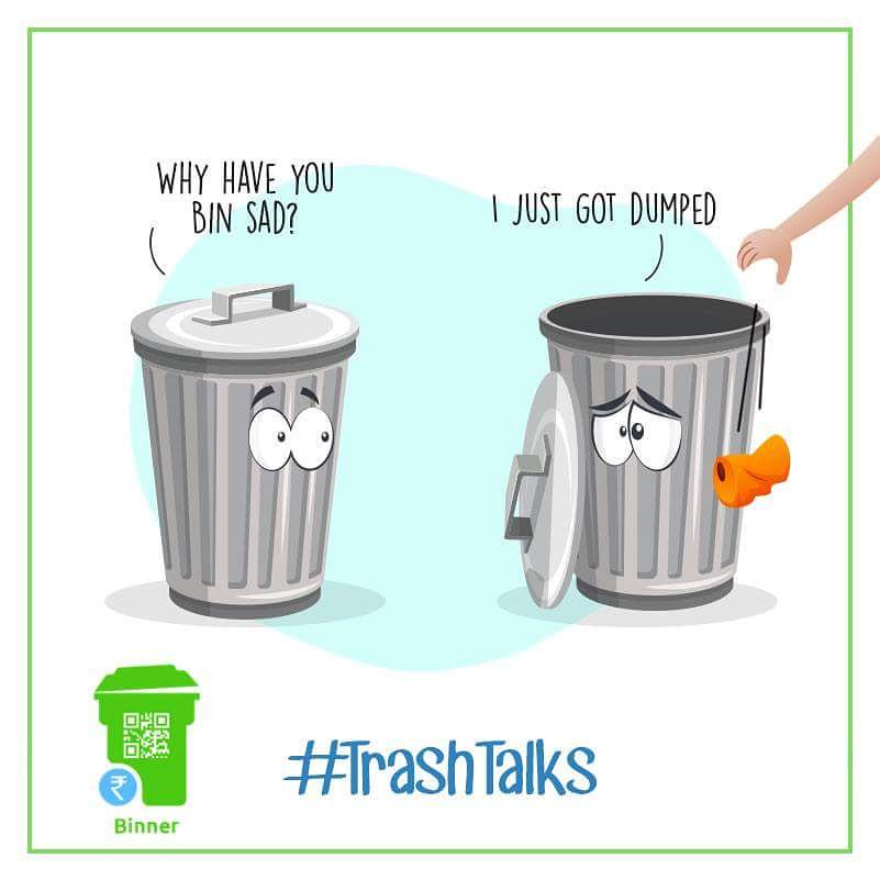 Littering makes the Bins feel dumped. Stop littering, start binning. 
Download Binner now:
Google Play: bit.ly/2Fy2q5N
App Store: apple.co/2uw0152
#CleanCity #SwachhataHiSeva #BeABinner