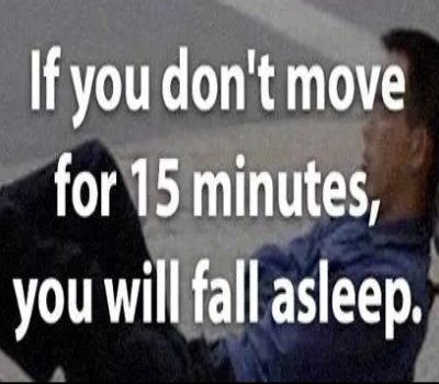 HealthOxygen's tweet photo. If you don't #move for 15 minutes, you will fall #asleep. https://t.co/yu0RCaUlmA