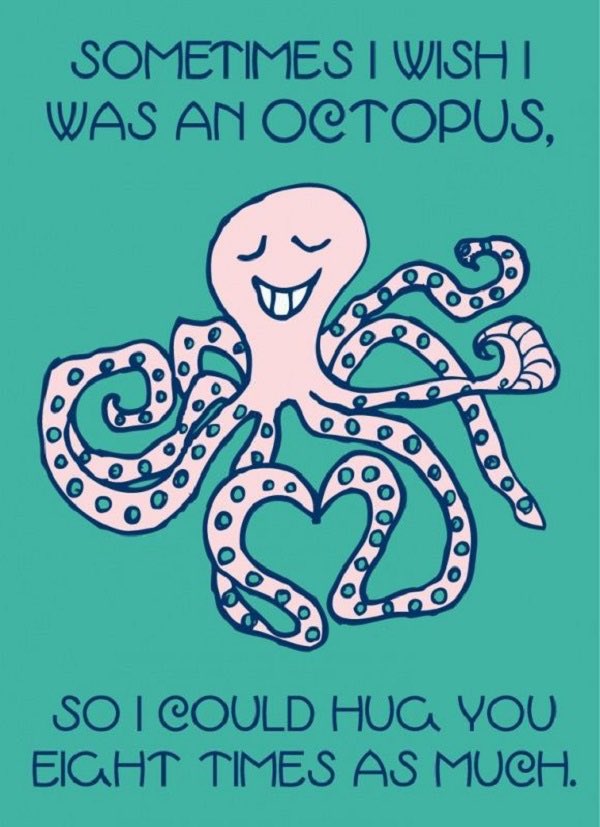 Be like a octopus on #worldoctopusday and hug eight people! #dareyou #spreadthehappiness