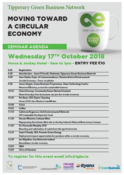 Join us at our next morning Seminar, 17th Oct. 'Moving Toward a Circular Economy' Horse &amp; Jockey, Thurles  We are delighted that <a href="/RyansCleaning/">Ryans Cleaning Waste & Recycling</a> is sponsoring this event. Their CEO, Pat Ryan will speak on Vision 20:20 Zero Waste to Landfill Aim.  To register email info@tgbn.ie