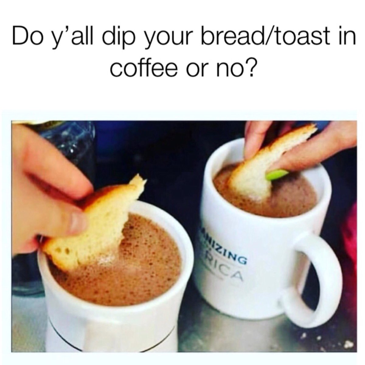 WORLDSTAR's tweet photo. Do y’all do this or no? ☕️🥖🤔 https://t.co/qVa67ZdRjb