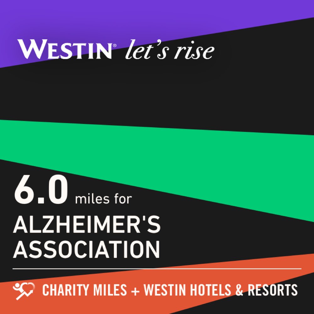 6.0 <a href="/CharityMiles/">Charity Miles</a> for <a href="/alzassociation/">Alzheimer's Association</a>. Thanks to <a href="/Westin/">Westin Hotels</a> for sponsoring me. #MoveWithPurpose #MoveWell #LetsRise