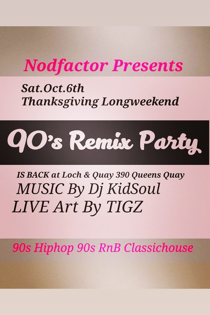 #90sremixparty TONIGHT #tonight 390 Queens Quay Loch &amp; Quay