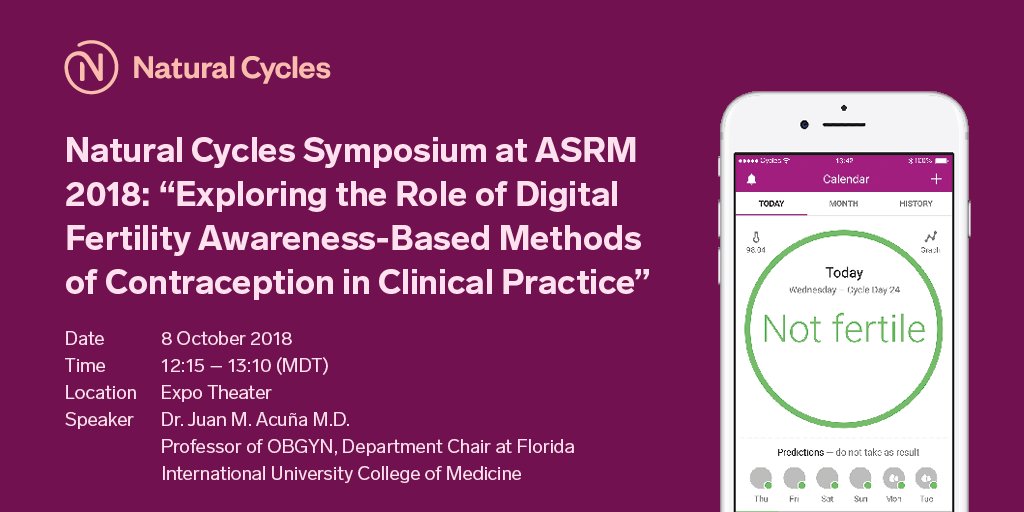Join the @NaturalCycles Symposium at #ASRM2018 to hear Dr. Juan M. Acuña of @FIU discuss the potential for digital fertility awareness-based methods to expand #contraceptivechoice