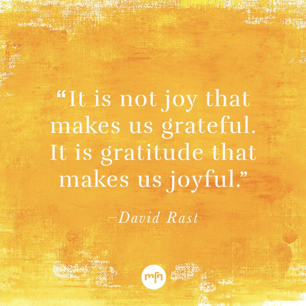 MindFuelNest's tweet photo. "It is not joy that makes us grateful. It is gratitude that makes us joyful." -David Rast #quote https://t.co/P2SB56S16o