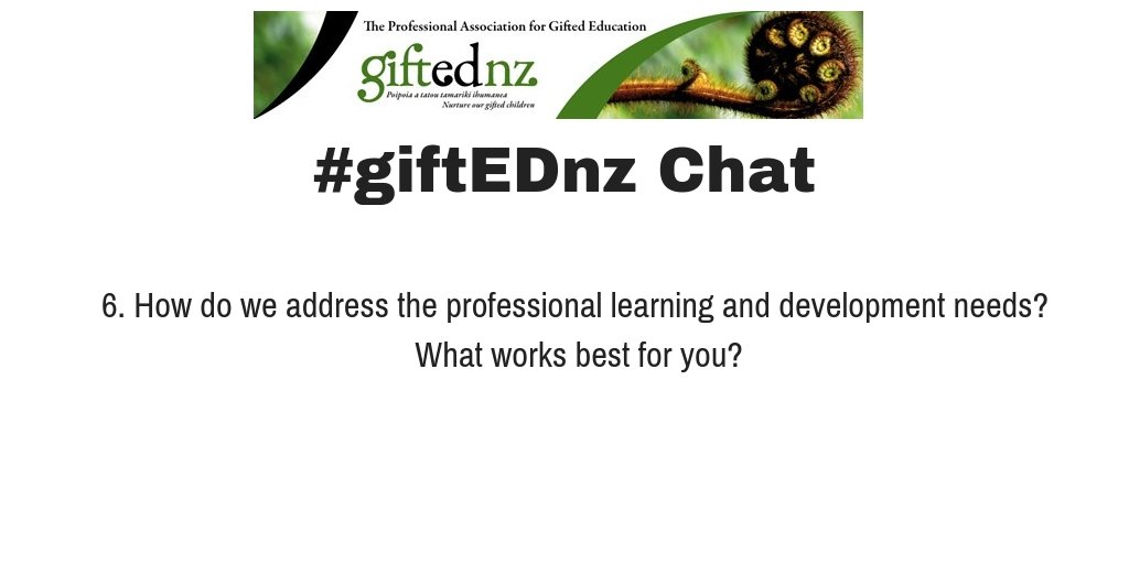 Our final question for the night...
Q6. How do we address the professional learning and development needs?  What works best for you? #giftEDnz