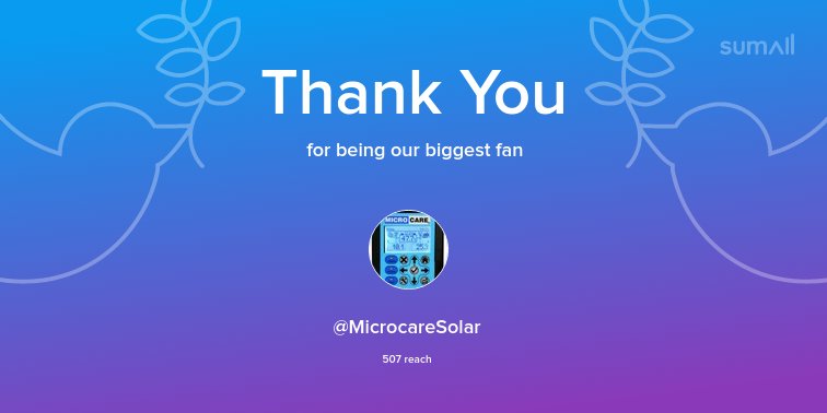 Our biggest fans this week: <a href="/MicrocareSolar/">MicrocareSolar</a>. Thank you! via sumall.com/thankyou?utm_s…