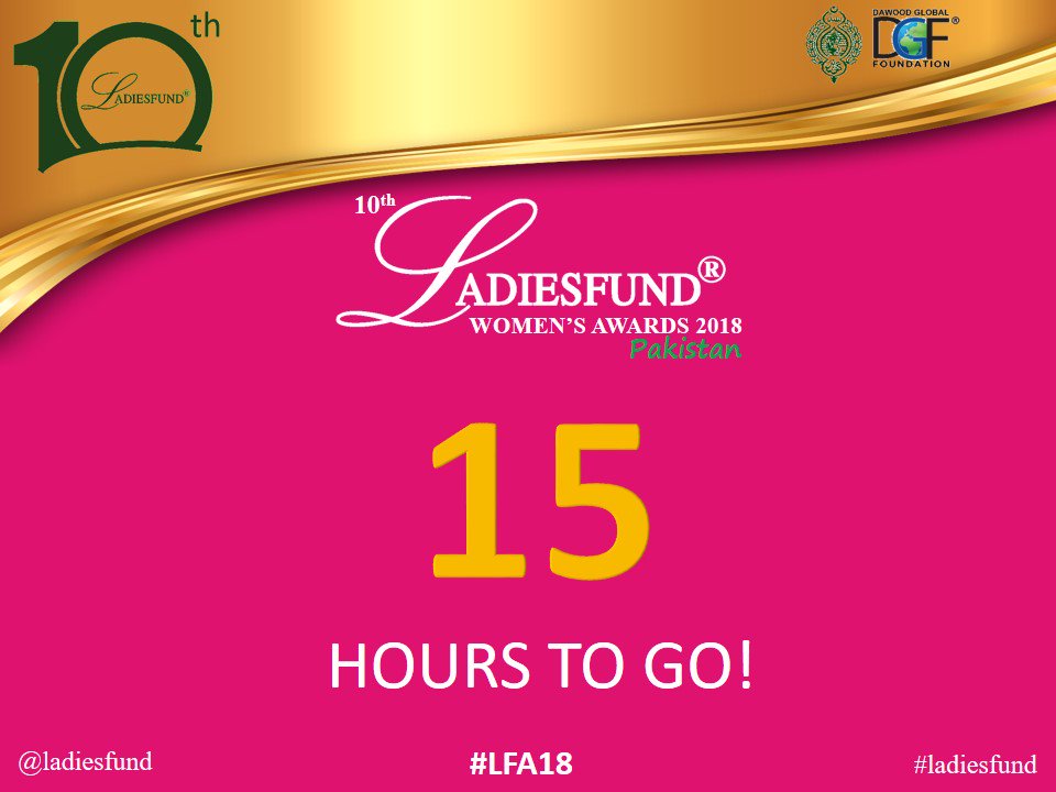 LADIESFUND's tweet photo. 15 Hours Left !!! #ladiesfund #Awards #LFA18 #Pakistan #Women @TUDawood https://t.co/9h35qC7HzF