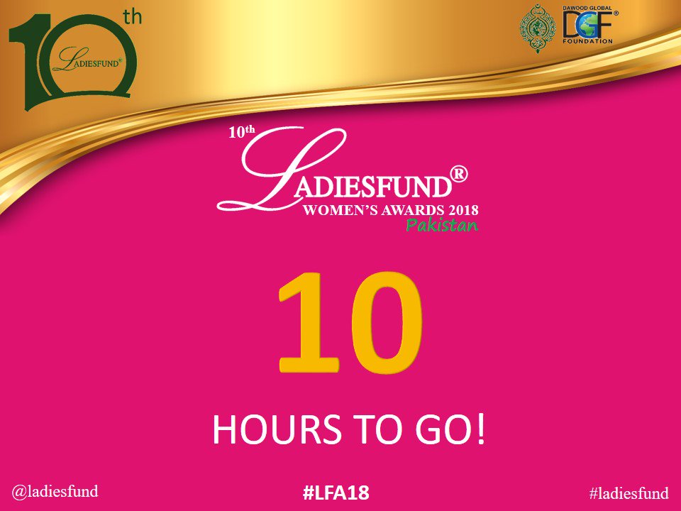 LADIESFUND's tweet photo. 10 Hours to Go !!! #ladiesfund #Awards #LFA18 #Pakistan #Women @TUDawood https://t.co/gdl6UJ42fM