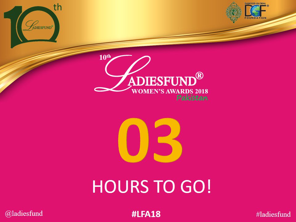 LADIESFUND's tweet photo. 03 Hours to Go !!! #ladiesfund #Awards #LFA18 #Pakistan #Women @TUDawood https://t.co/TsgCAW6jEy