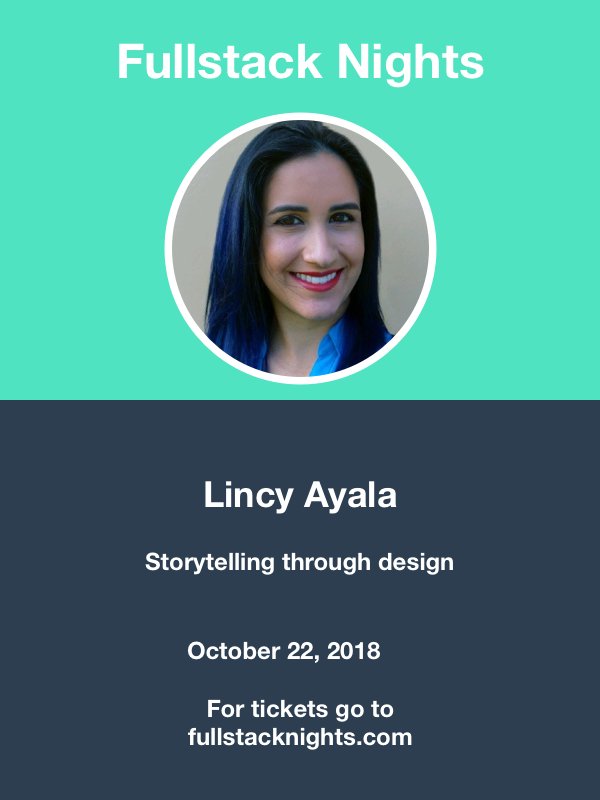 En el próximo tendremos a Lincy Ayala hablando sobre storytelling through design.

Para boletos y más información:
fullstacknights.eventbrite.com