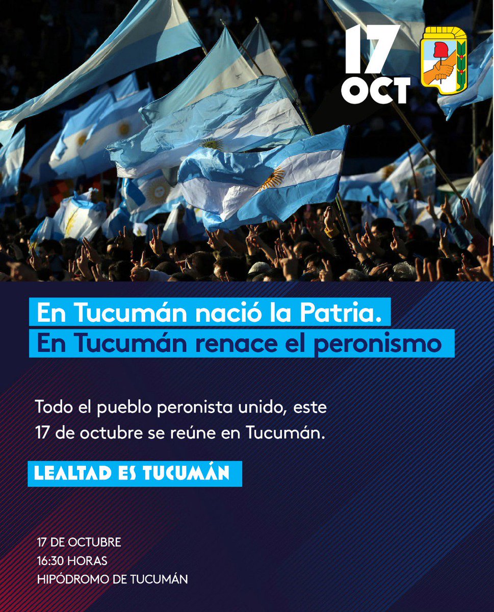 FJxTucuman's tweet photo. Este 17 de octubre, el Peronismo nacional se reúne en #Tucuman.
 Celebramos todos unidos el #DiaDeLaLealtad. https://t.co/bPQ3t4b38v