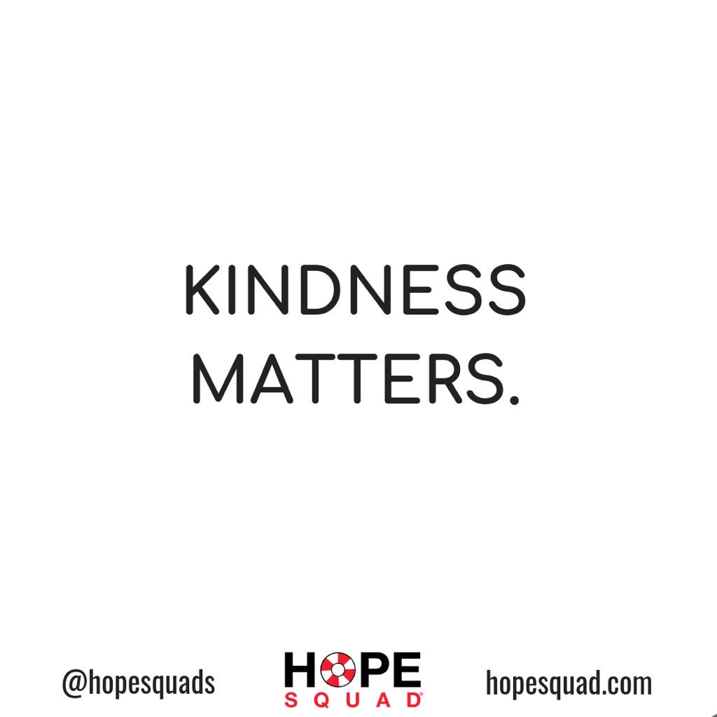 HopeSquads's tweet photo. You never know what people are going through. Always choose kindness! https://t.co/58rPoFj7EE