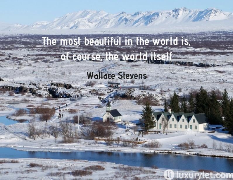 The most beautiful in the world is, of course, the world itself - Wallace Stevens #TravelQuote #Travel #TTOT