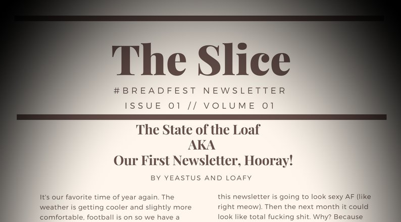 BreadFest2016's tweet photo. Newsletter, The Slice, is here. 
You need it in your life. 
To subscribe simply email breadfest2016@gmail.com with "SUBSCRIBE" in the subject line. https://t.co/Up9kQMvHWv