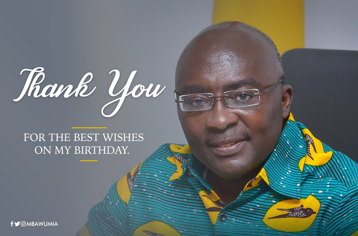 MBawumia's tweet photo. Thank you for the best wishes on my birthday. https://t.co/UD1RpFdo74