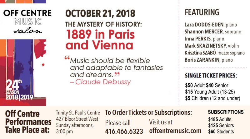 October 21 at 3pm Off Centre Music Salon concert - THE MYSTERY OF HISTORY: 1889 in Paris and Vienna @trinitystpauls #Toronto #classicalmusic #concert