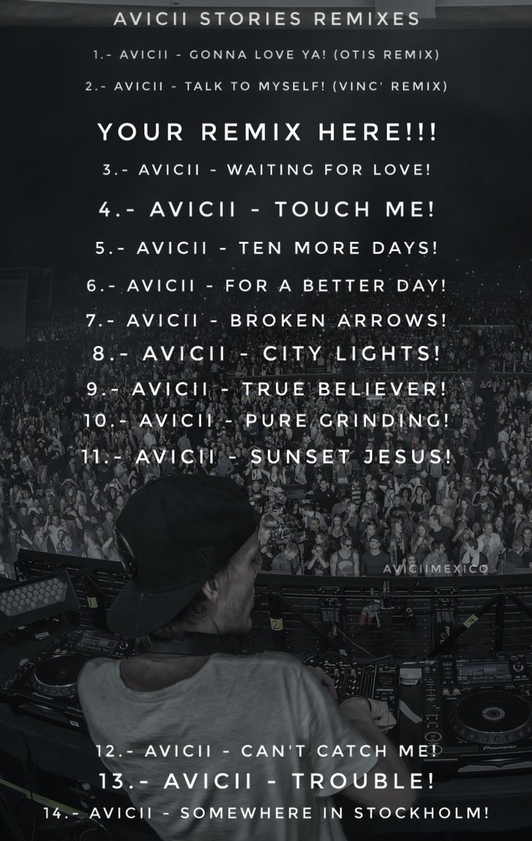 Avicii Mexico Send Me Your Project Avicii Stories Remixes Avicii Mexico Send Me Your Project Avicii Stories Remixes