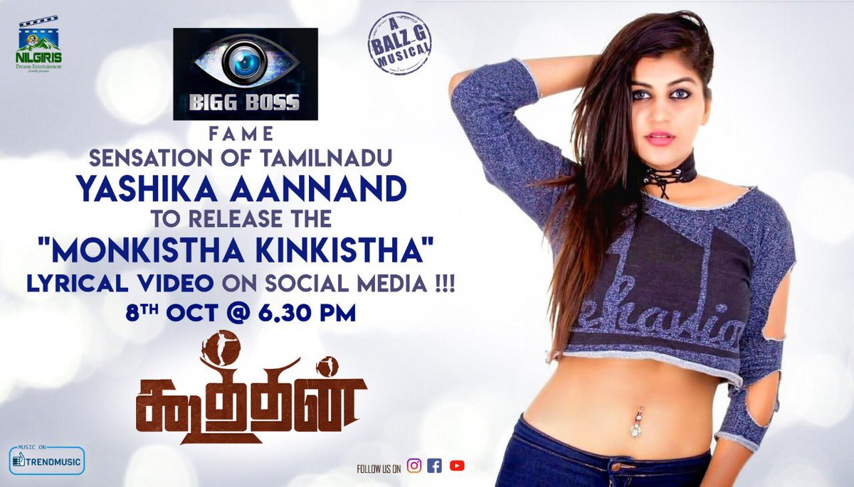 itsmevidhu's tweet photo. BIGG BOSS Fame - South Indias New Sensation actress #YashikaAannand @iamyashikaanand to Release the Lyrical video of #MonkisthaKinkistha Today at 6:30pm
#TR #Trajender #Koothan3DaysToGo
@raana5933 @ItsmebalzG @FameShinewoods #NilgirisMurugan @ShiekPro @trendmusicsouth https://t.co/hkf1kDGOgZ