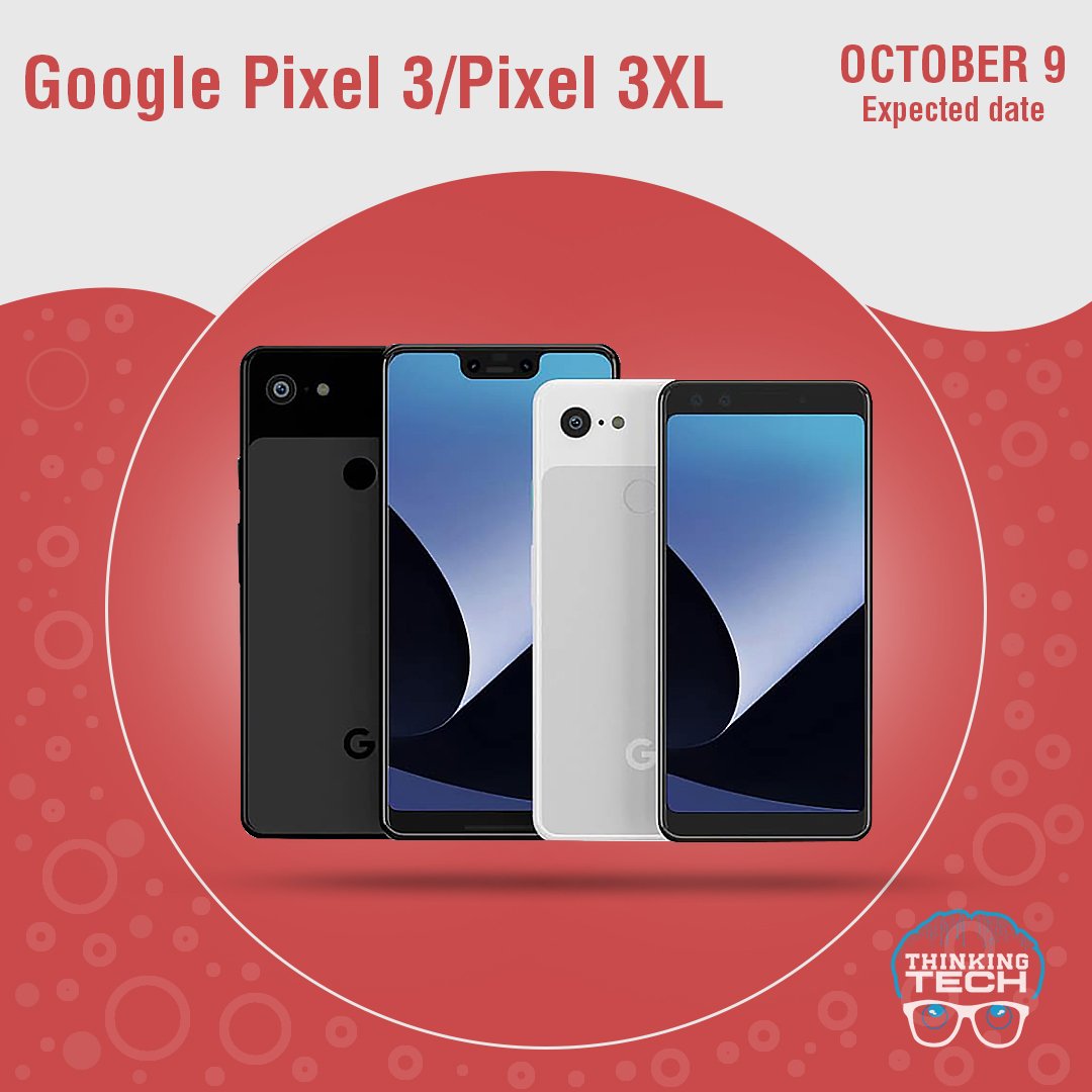 ThinkingTechIND's tweet photo. The #Pixel3 and the #Pixel3XL are supposed to launch on Tuesday, 9th #October and will see a design change and a spec upgrade. There will be 2 cameras on the front but a single on the back #TeamPixel #MadebyGoogle #Thinkingtech https://t.co/VXxxtuEP0V