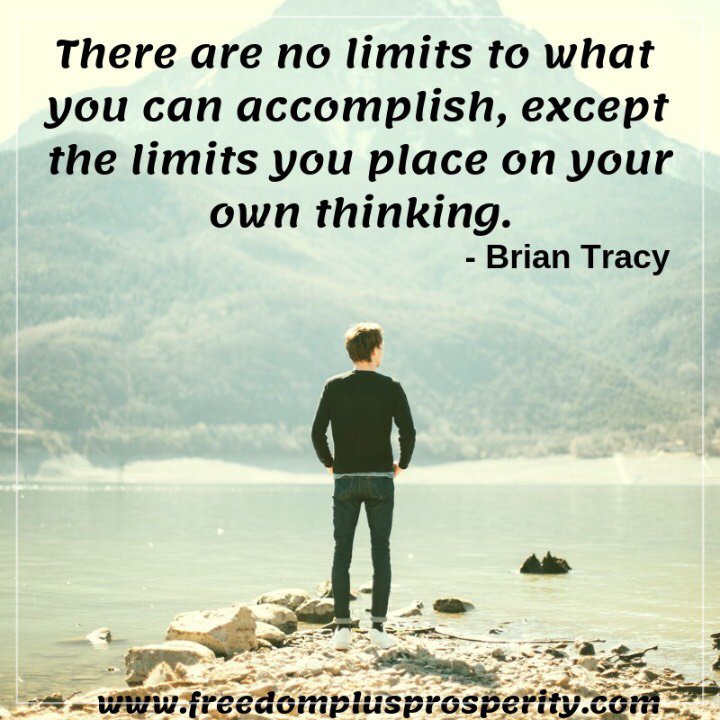 FPP_Community's tweet photo. “There are no limits to what you can accomplish, except the limits you place on your own thinking.” - Brian Tracy
#successquotes #onlinebusiness
#freedomplusprosperity https://t.co/5Uk3nZwSGK