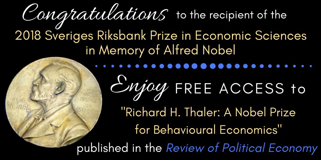 Congrats to the recipient of the 2018 Nobel Memorial Prize in #EconomicSciences! 🎊In honor of the #NobelPrize, enjoy access to this article in @ReviewofPE about last year's @NobelPrize laureate @R_Thaler! bit.ly/2017EconNobelP… | @Lprochon @pressmansteven