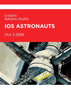 Join us at #iOSAstronauts meetup @babylonhealth next Wednesday!
iosastronauts.splashthat.com