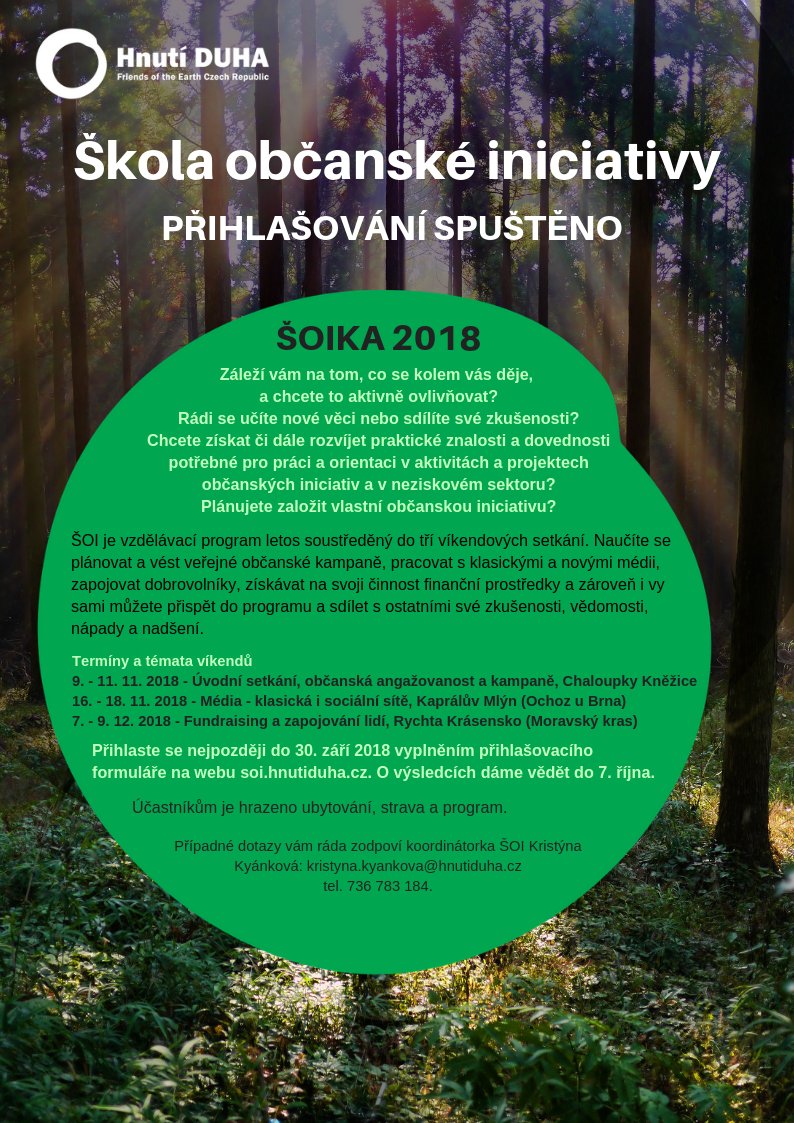 Zůstaly ještě 3 dny na přihlašování na Školu občanské iniciativy #ŠOI <a href="/HnutiDUHA/">Hnutí DUHA - FoE CZ</a> -  občanské kampaně, práce s médii, #participace veřejnosti. Lektoři mj. <a href="/PetrMachalek/">Petr Machálek</a> a @MilanStefanec  #aktivismus #nevládky bit.ly/2Oe6MU3