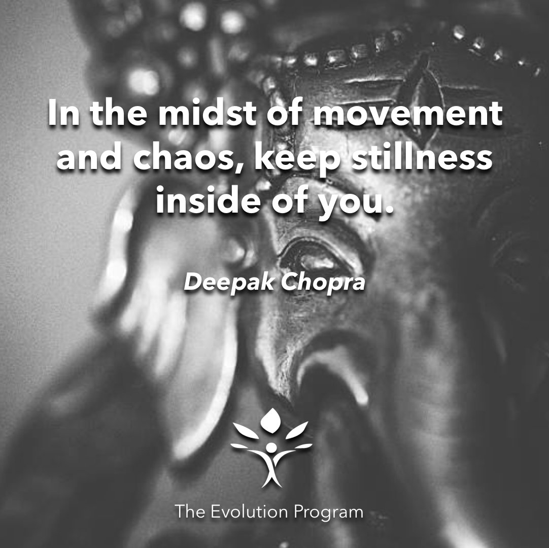 evolutionprogrm's tweet photo. #wednesdayvibes #middle #movement #chaos #keep #stillness #inside #you #deepakchopra @deepakchopra #inspirationalquotes #mindfulness #calm #evolution #theevolutionprogram https://t.co/zf6qik5C3Y