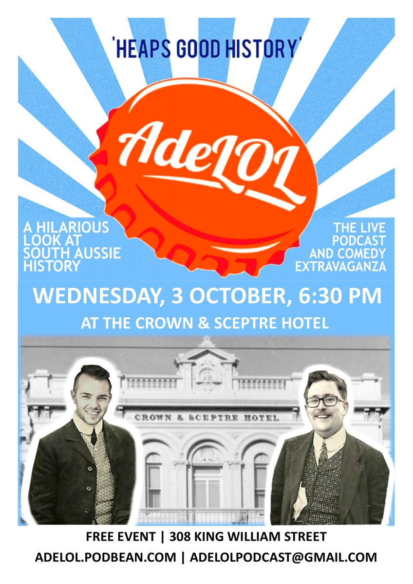 adeLOLpodcast's tweet photo. FREE GIG! Next Wednesday, 6:30 at the Crown & Sceptre. Will be covered by a commercial TV network, so we need people to rock up please. #Adelaide #HeapsGoodHistory https://t.co/WMDqO2wotO