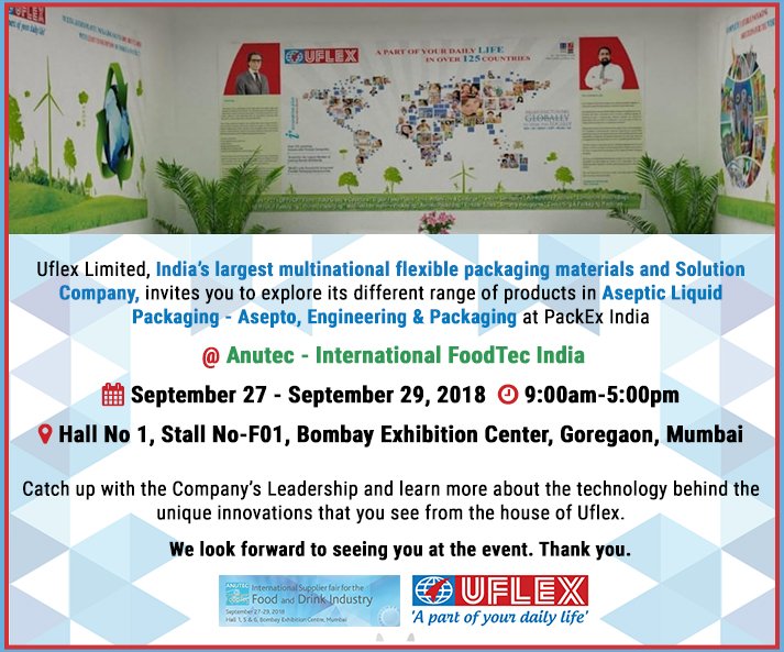 uflexltd's tweet photo. Head to #PackExIndia #Anutec from Sept 27-29, 2018 at Bombay Exhibition, #Goregaon, Mumbai to explore different range of products from @uflexltd on display in- #Engineering, #Packaging &amp; #AspecticLiquidPackaging @uflex_asepto https://t.co/X8ynhCWr4C