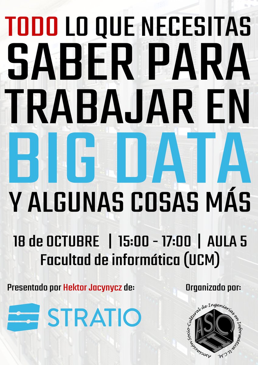 AsciiFdi's tweet photo. #ProximamenteEnLaFDI Viene @hektorjg de la empresa @StratioBD a darnos una charla con toda la información sobre qué se hace actualmente en las empresas de big data y qué se necesita para trabajar en ellas. Os esperamos el 18 de Octubre a las 15h en el aula 5 (entrada libre). https://t.co/sDyOrK445D