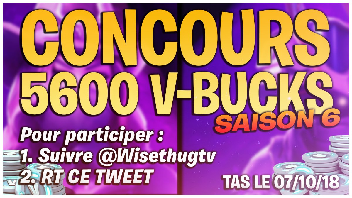 WisethugTV's tweet photo. 🏆 #Concours Fortnite gagnez 5600 #VBUCKS 🏆 !

Pour fêter l'arrivée de la saison 6 je vous fait gagner 5600 V-Bucks  ! 

Pour participer :
✔️ Suivre @WisethugTV 
✔️ #RT ce tweet 

Tirage au sort le 07/10/2018 ! https://t.co/avIqq1QGp5