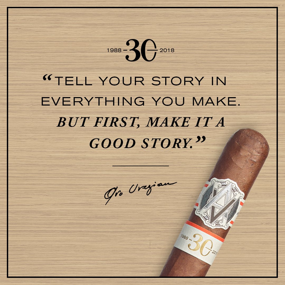 “Tell your story in everything you make. But first, make it a good story.” – Avo Uvezian #TheAVOPhilosophy #AVO30Years #AVOCigars